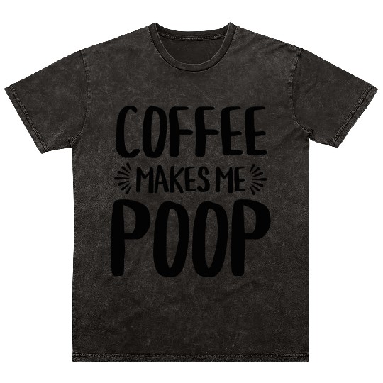 Coffee Makes Me Ooop Mineral Wash T Shirts