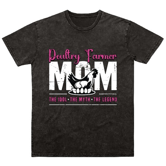 Poultry Farmer Mom The Idol The Chicken Farmer Mineral Wash T Shirts