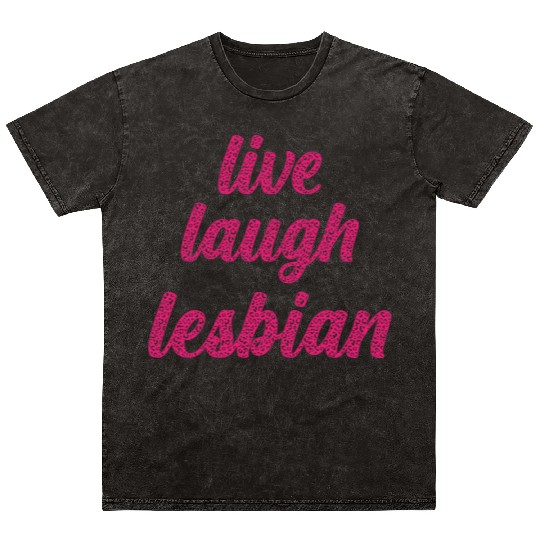Live Laugh Lesbian - Leopard Themed LGBTQIA+ Mineral Wash T Shirts