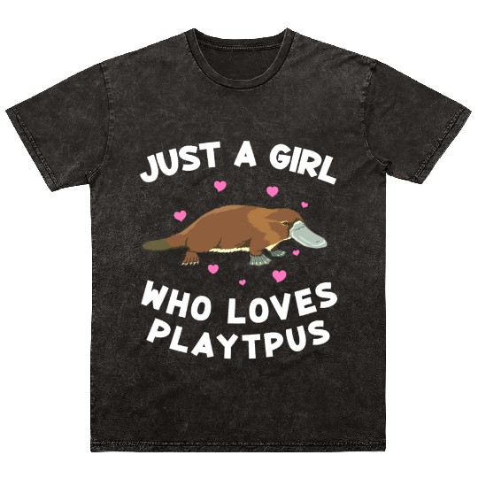Just a girl who loves platypus funny Platypus Mineral Wash T Shirts
