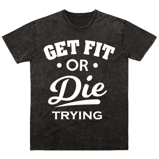 Gym Fitness GetFitOrDie Mineral Wash T Shirts