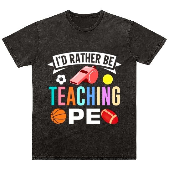 Inspiring Physical Education Teacher Design for PE Mineral Wash T Shirts