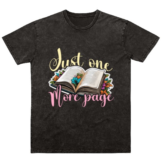 Reading Just One More Page Literature Avid Reader Mineral Wash T Shirts