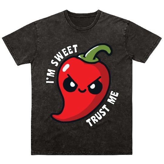 I'm Sweet Trust Me Hot Chili Pepper Funny Mineral Wash T Shirts