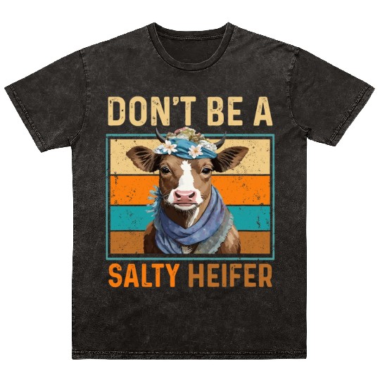 Don't Be A Salty Heifer Cute Highland Cow Lover Mineral Wash T Shirts