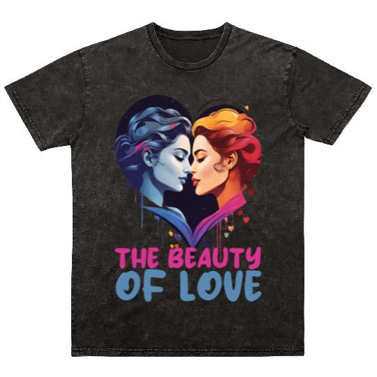 THE BEAUTY OF LOVE, TWO LESBIAN WOMEN KISSING Mineral Wash T Shirts