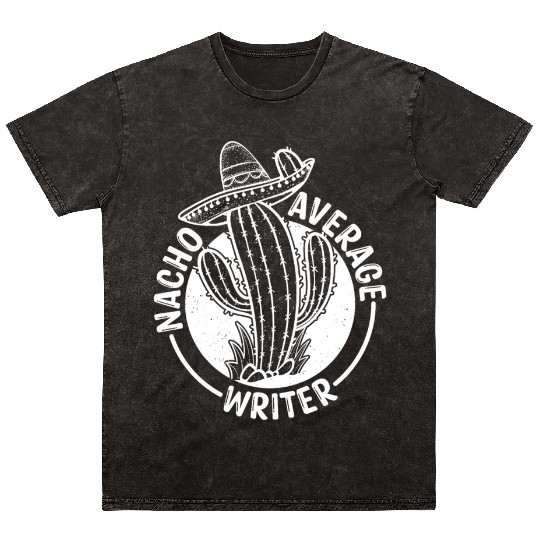Nacho Average Writer Mineral Wash T Shirts