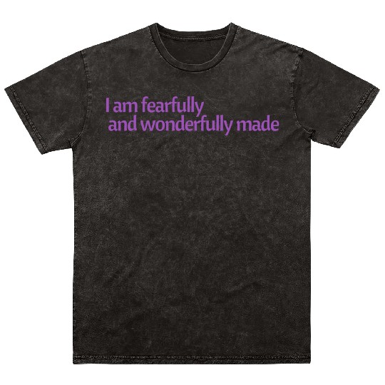 I am fearfully and wonderfully made affirmation Mineral Wash T Shirts