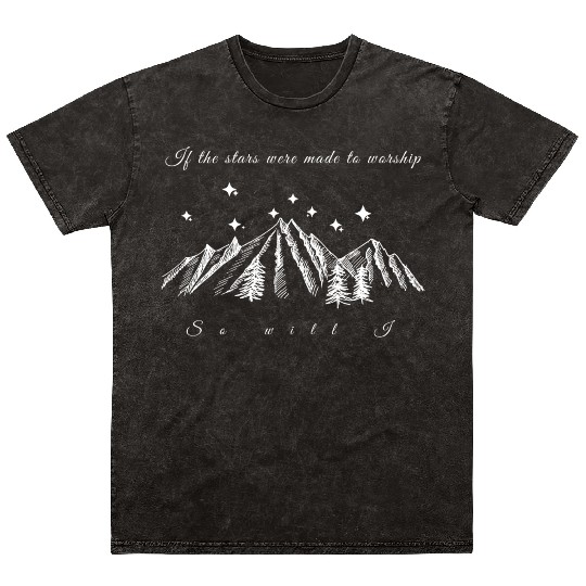 If the stars were made to worship so will I. Chris Mineral Wash T Shirts