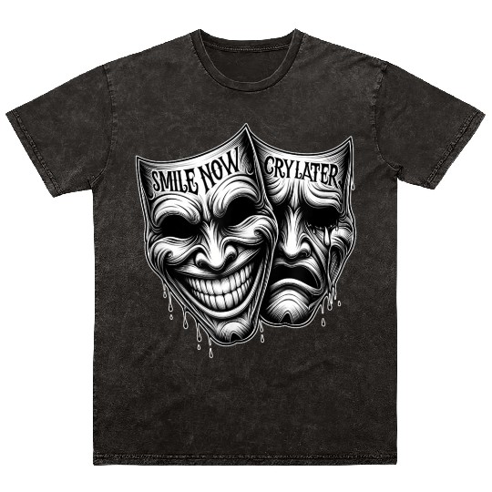 SMILE NOW CRY LATER Drama Masks Payaso Cholo Tatto Mineral Wash T Shirts