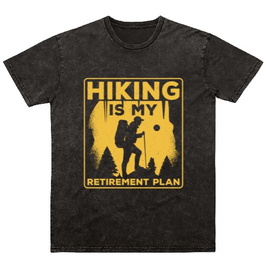 Hiking Is My Retirement Plan Hiker Mountain Mineral Wash T Shirts