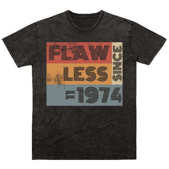 50th birthday Flawless since 11/1974 Mineral Wash T Shirts