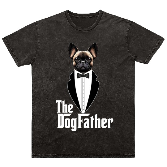 The Dogfather Funny dog dad French Bulldog Mineral Wash T Shirts