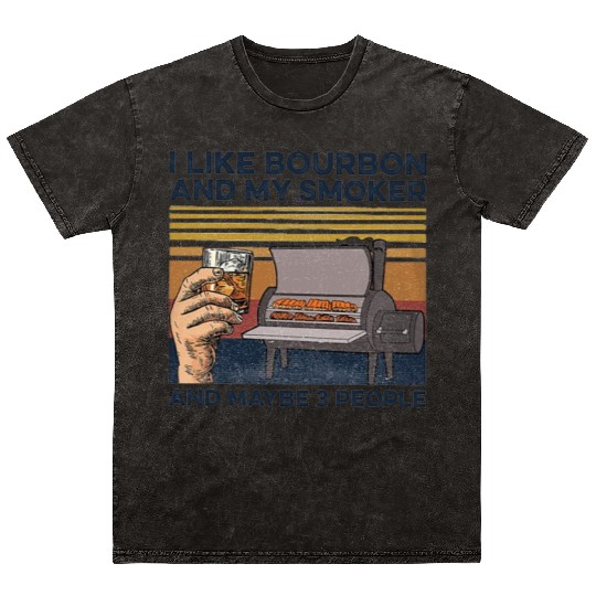 I Like Bourbon And Maybe 3 People Mineral Wash T Shirts