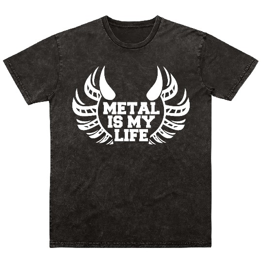 Heavy Metal Is My Life Hard Rock Music Text Quote Mineral Wash T Shirts