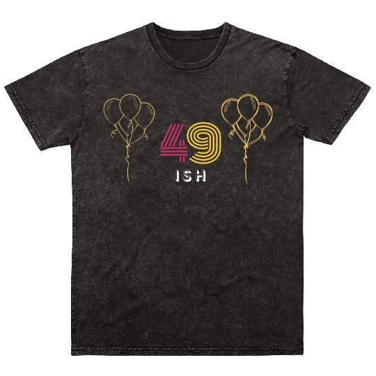 Cheerful '49 Ish' Design Mineral Wash T Shirts: Festive Balloons &