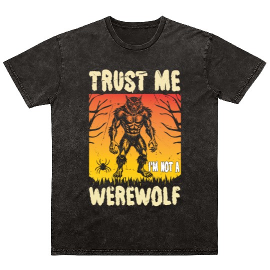 Trust Me I'm Not a Werewolf Halloween Mineral Wash T Shirts