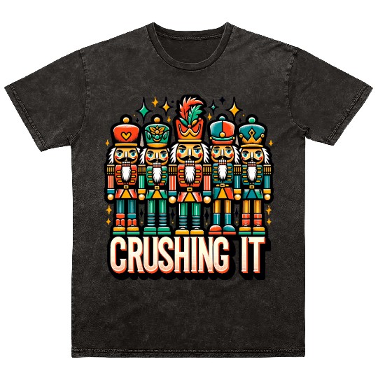 Crushin It: Nutcracker Christmas Apparel for Mineral Wash T Shirts
