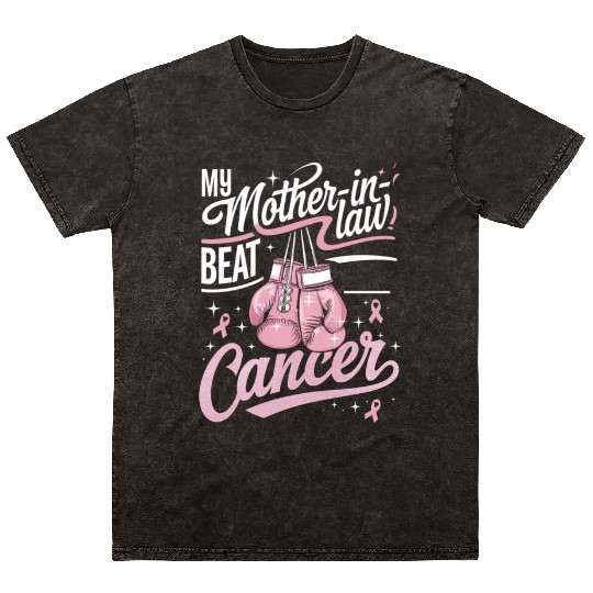 My Mother-In-Law Beat Cancer Breast Cancer Mineral Wash T Shirts
