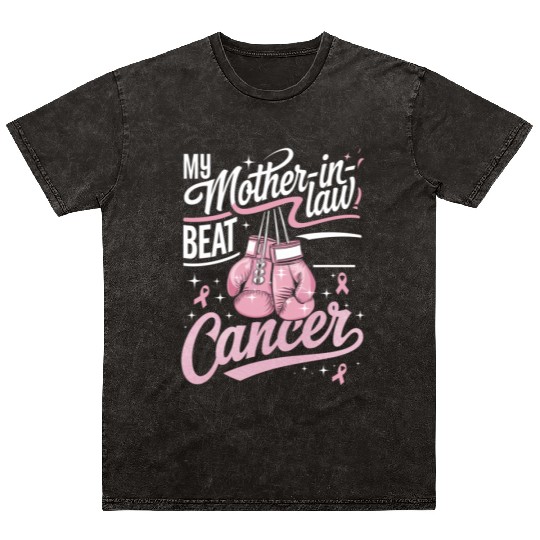 My Mother-In-Law Beat Cancer Breast Cancer Mineral Wash T Shirts