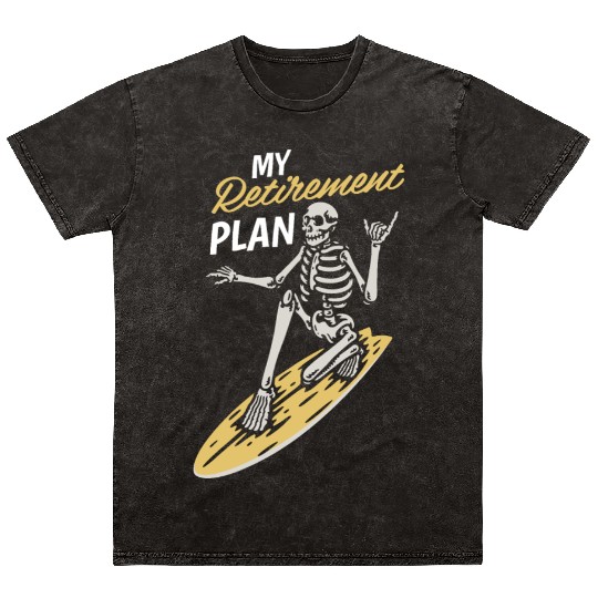 Retirement Plan Mineral Wash T Shirts