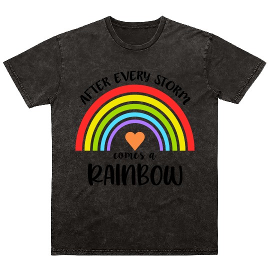 After Every Storm Comes a Rainbow Mineral Wash T Shirts