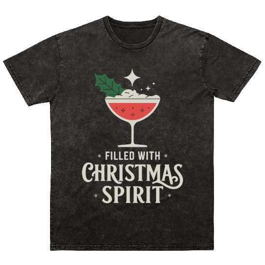 Filled With Christmas Spirit Festive Cocktail Vibe Mineral Wash T Shirts