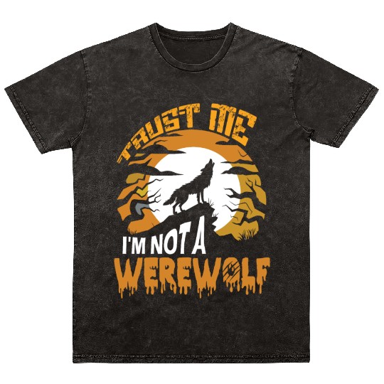 Trust Me I'm Not a Werewolf Halloween Mineral Wash T Shirts