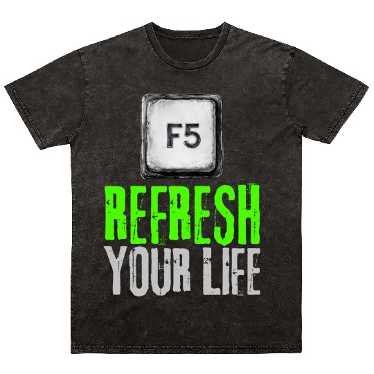Computer Keyboard F5 Refresh Your Life Mineral Wash T Shirts