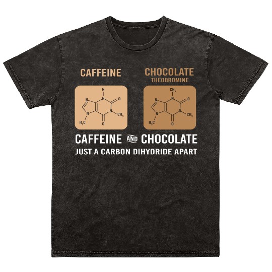 Caffeine Chocolate Funny Organic Chemistry Mineral Wash T Shirts