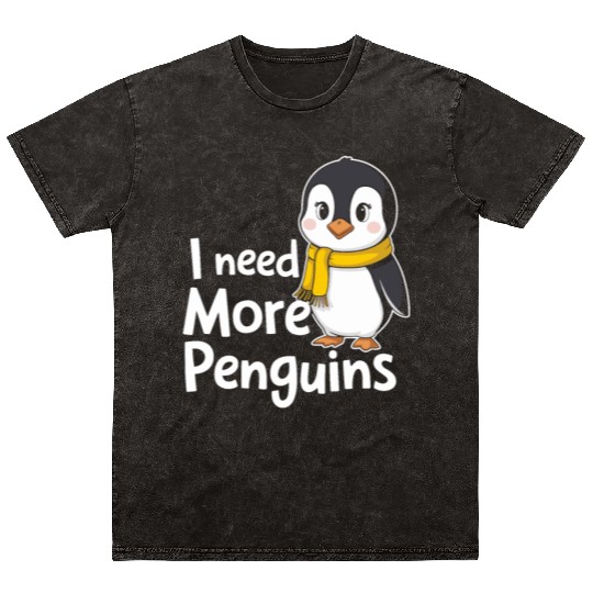 I Need More Penguins Cute Cartoon Artwork Mineral Wash T Shirts