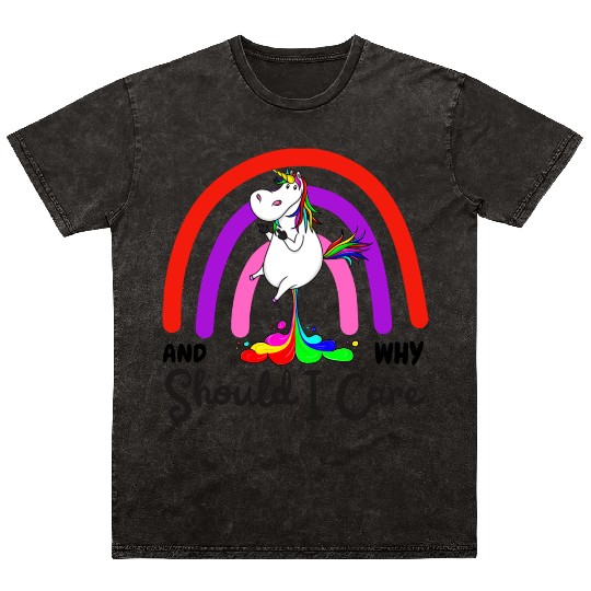 And Why Should I Care Funny Sarcastic Unicorn Mineral Wash T Shirts