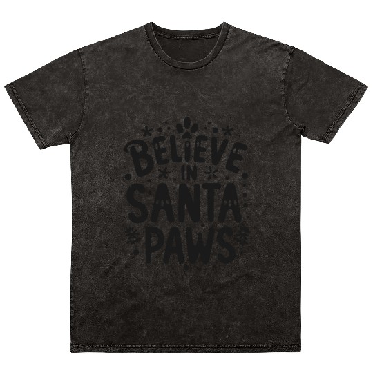 Believe in Santa Paws Mineral Wash T Shirts