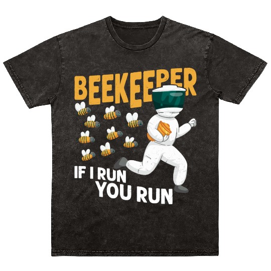 Beekeeper If I Run, You Run Beekeeping Apiarist Mineral Wash T Shirts