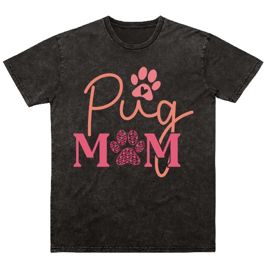 Pug Mom Mineral Wash T Shirts Dog Lover Valentines Day For Dog Mom