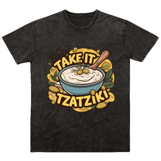 Take It Tzatziki Sauce Greek Food Lover Funny Mineral Wash T Shirts