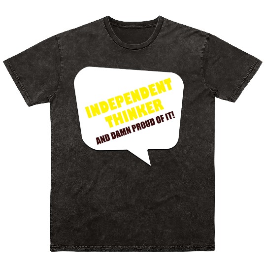 Independent Thinker Mineral Wash T Shirts