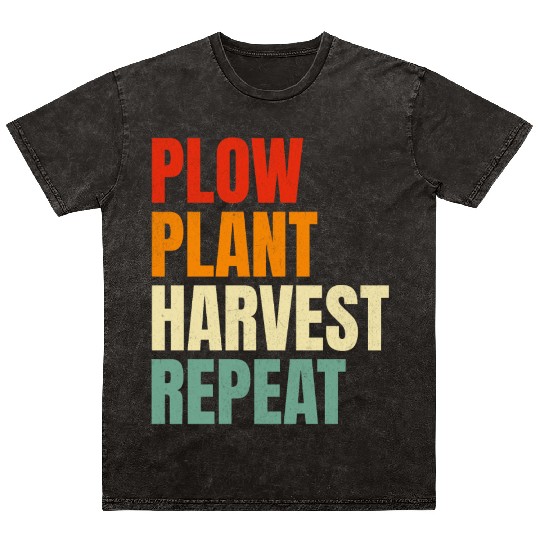 Plow Plant Harvest Repeat Farming Mineral Wash T Shirts