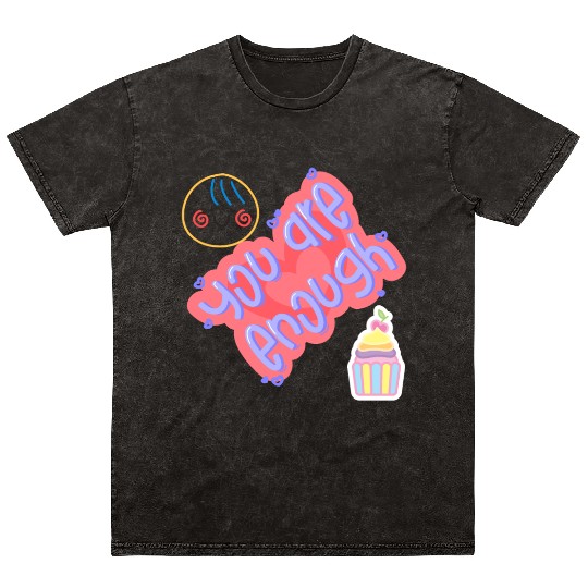 Truly you are enough for me-design by shahishop Mineral Wash T Shirts