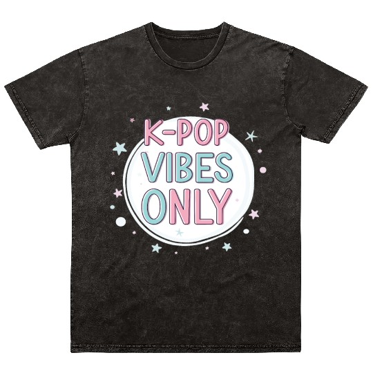 K-Pop Vibes Only-stylish K-pop Design Mineral Wash T Shirts