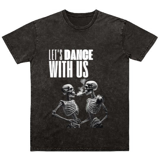 Lets Dance With Us Mineral Wash T Shirts
