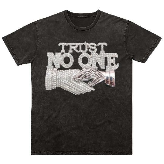 Trust No One Mineral Wash T Shirts