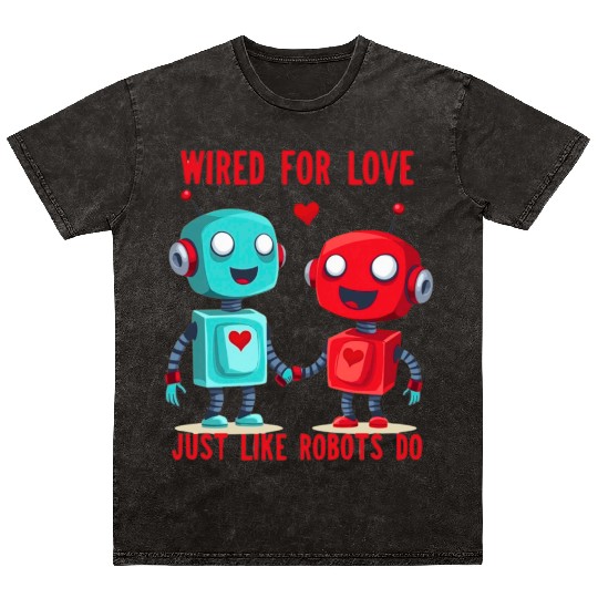 Valentine's Day Gift: Two Robots in Love on Bella Mineral Wash T Shirts