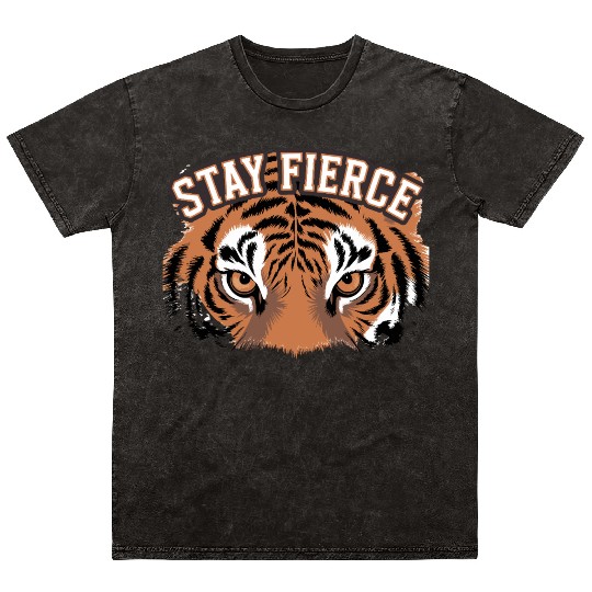 Tiger Stay Fierce for a Tiger lovers Mineral Wash T Shirts