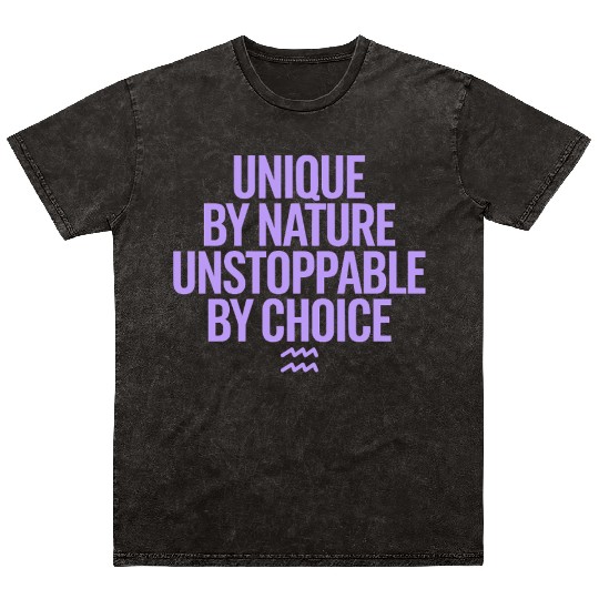 Aquarius Zodiac Unique By Nature Unstoppable Mineral Wash T Shirts