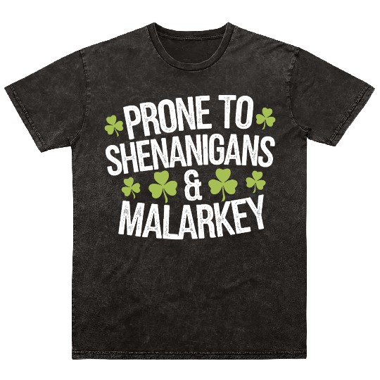 Prone To Shenanigans & Malarkey St Patrick's Day Mineral Wash T Shirts