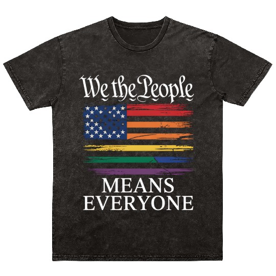 We The People Means Everyone LGBTQ Pride Mineral Wash T Shirts