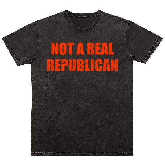 Not a real republican Mineral Wash T Shirts