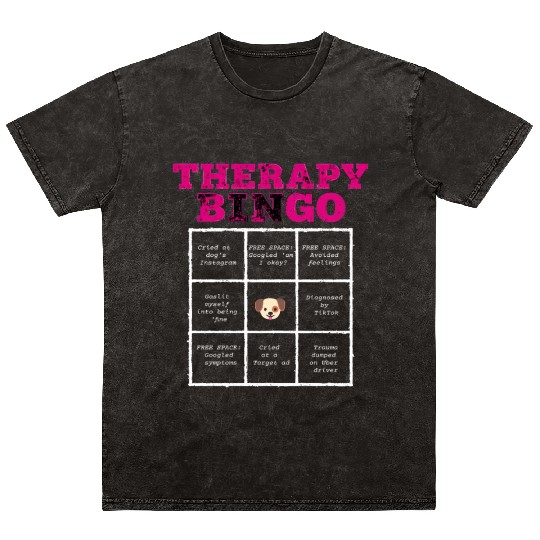Therapy Bingo Card Mineral Wash T Shirts Dark Humor Mental Healt
