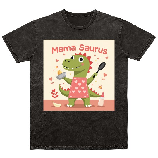 Mama Saurus – Fierce, Fun & Full of Love! Mother’s Mineral Wash T Shirts